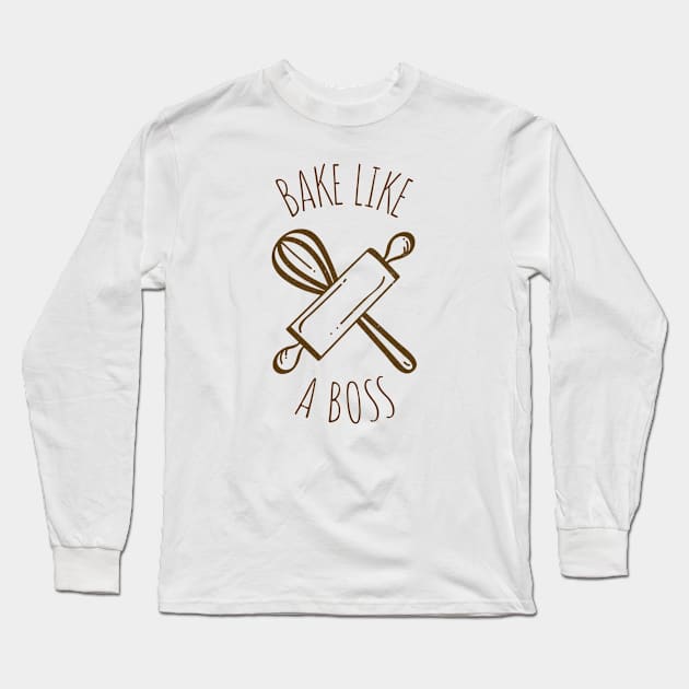 Bake Like A Boss Long Sleeve T-Shirt by Craft and Crumbles